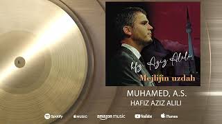 Hafiz Aziz Alili - Muhamed, a.s. - (Audio 2023)HD