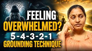 Feeling Overwhelmed Try the 5-4-3-2-1 Grounding Technique | Master Lavanya