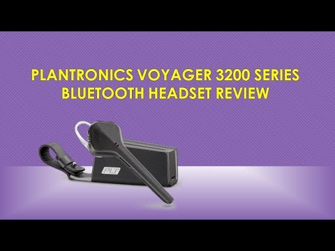 Unboxing the Plantronics Voyager 3200 BT headset & Review