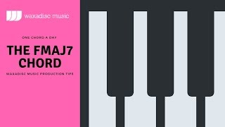 Learn how to play Piano chords for House Garage Jazz Disco Funk Soul The FMAJ7 chord