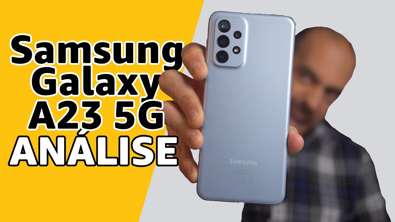 Análise Samsung Galaxy A23 5G - a qualidade não precisa de ter um
