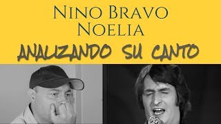 NINO BRAVO - NOELIA - Analizando Su Canto En Vivo