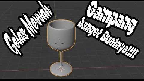 Tutorial cara membuat gelas di Blender 3d #Blender #gelas #3d