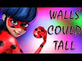 Walls Could Talk (versión de ladybug 🐞 con letra)