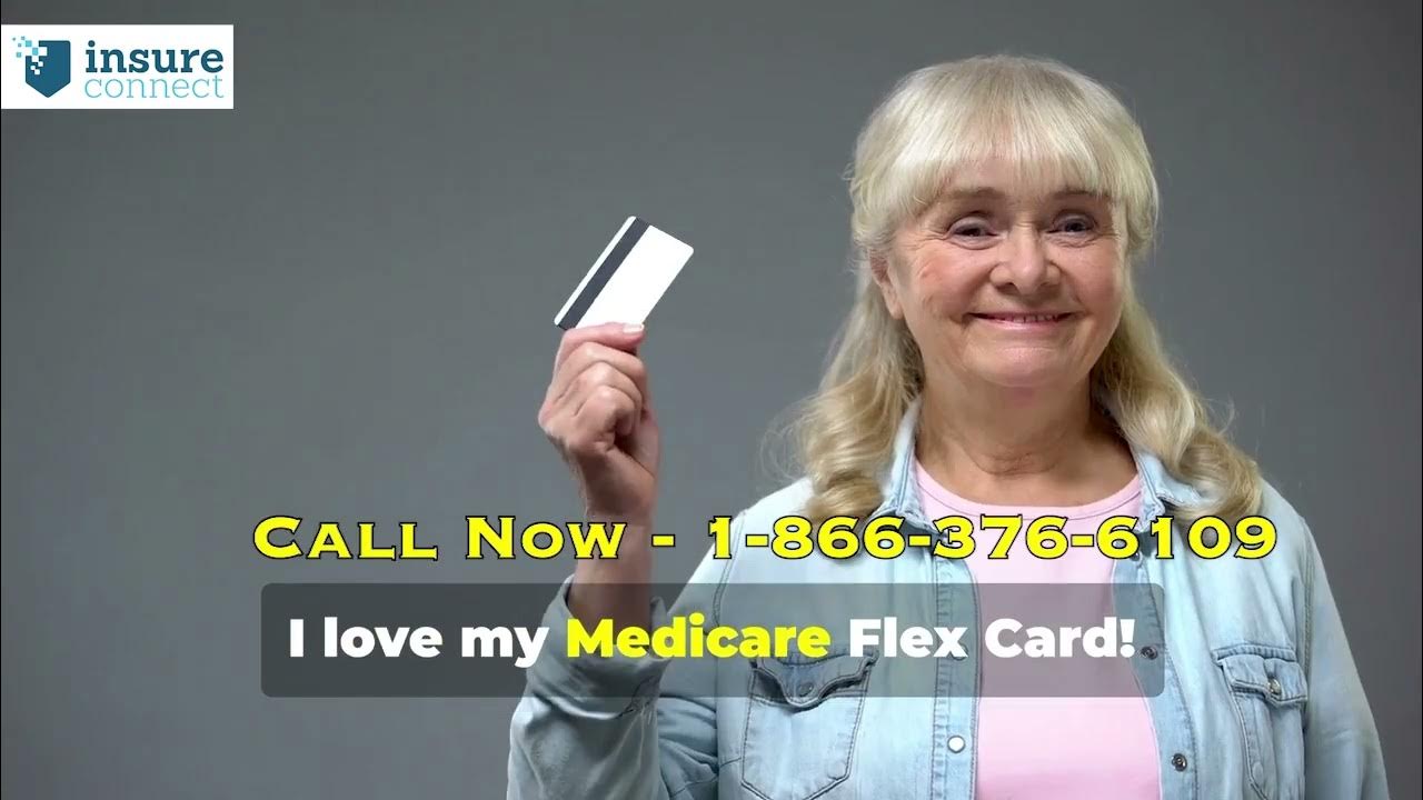 Insure Connect Medicare Flex Card Medicare Flex Card Benefits How