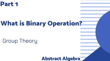 What is Binary Operation? - Part 1|Group Theory |Abstract (Modern) Algebra|CSIR NET Maths|Tamil |GS