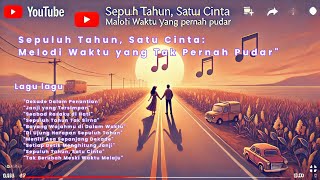 Download Lagu Sepuluh Tahun, Satu Cinta: Melodi Waktu yang Tak Pernah Pudar\ MP3