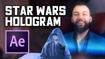 Star Wars Hologram Tutorial - After Effects