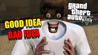 GTA V - Good Idea, Bad Idea (Rockstar Editor)