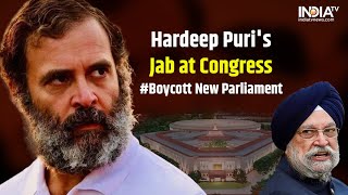 Boycott New Parliament: Hardeep Singh Puri Gives a Piece of His Mind to Congress | Rahul Gandhi |