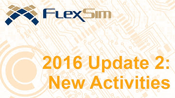 FlexSim 2016 Update 2: New Activities