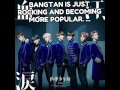 BTS is slowly becoming more popular.......