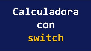 CALCULADORA CON SWITCH (Estructuras de elección múltiple)