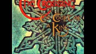 The Crossing - In Dulci Jubilo / Lark in the Morning / The Bridal Jig - The Court Of A King