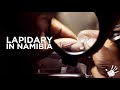 Lapidary In Namibia - Cutting And Polishing Namibian Gemstones