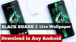Black Shark 3 Live wallpaper|Download Black Shark 3 LIVE WALLPAPER in any android mobile screenshot 5