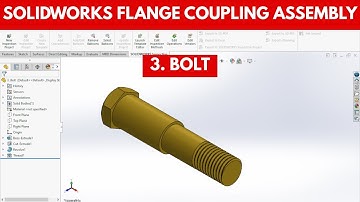 SolidWorks Flange Coupling Series (3/9) – How to Model a Bolt (Step-by-Step)