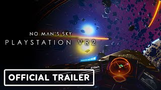 No Man's Sky - Official PSVR 2 Reveal Trailer | PlayStation State of Play 2022