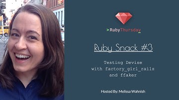 RubySnack 03: Testing Devise with factory_girl_rails and ffaker