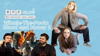 61: Winnie-the-Pooh: Blood and Honey 2 | The BCC Club Podcast