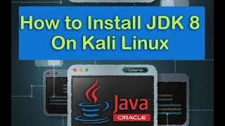 How to Install JDK 8 (Java 8) In Linux | Manually Intall JDK8 - Tutorial Kali Linux 2021