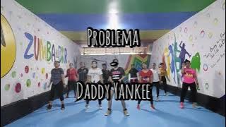 Problema - Daddy Yankee | Zumba | Dance | Choreo Zin CTR