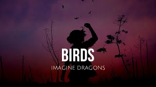 Birds (lyrics) - Imagine Dragons [Inglés - Español]