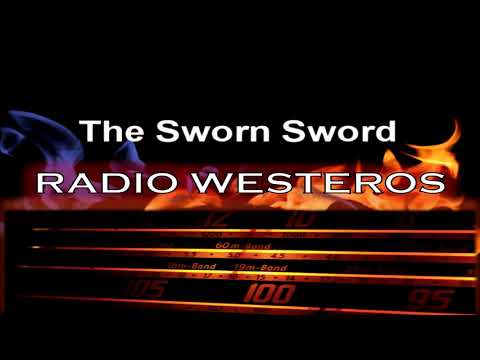 Radio Westeros E43 - The Sworn Sword