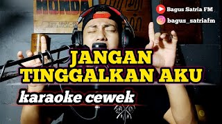 Jangan tinggalkan aku - karaoke tanpa vokal cewek dangdut koplo