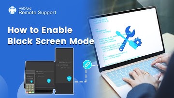 How to Enable Black Screen Mode on AirDroid Remote Support