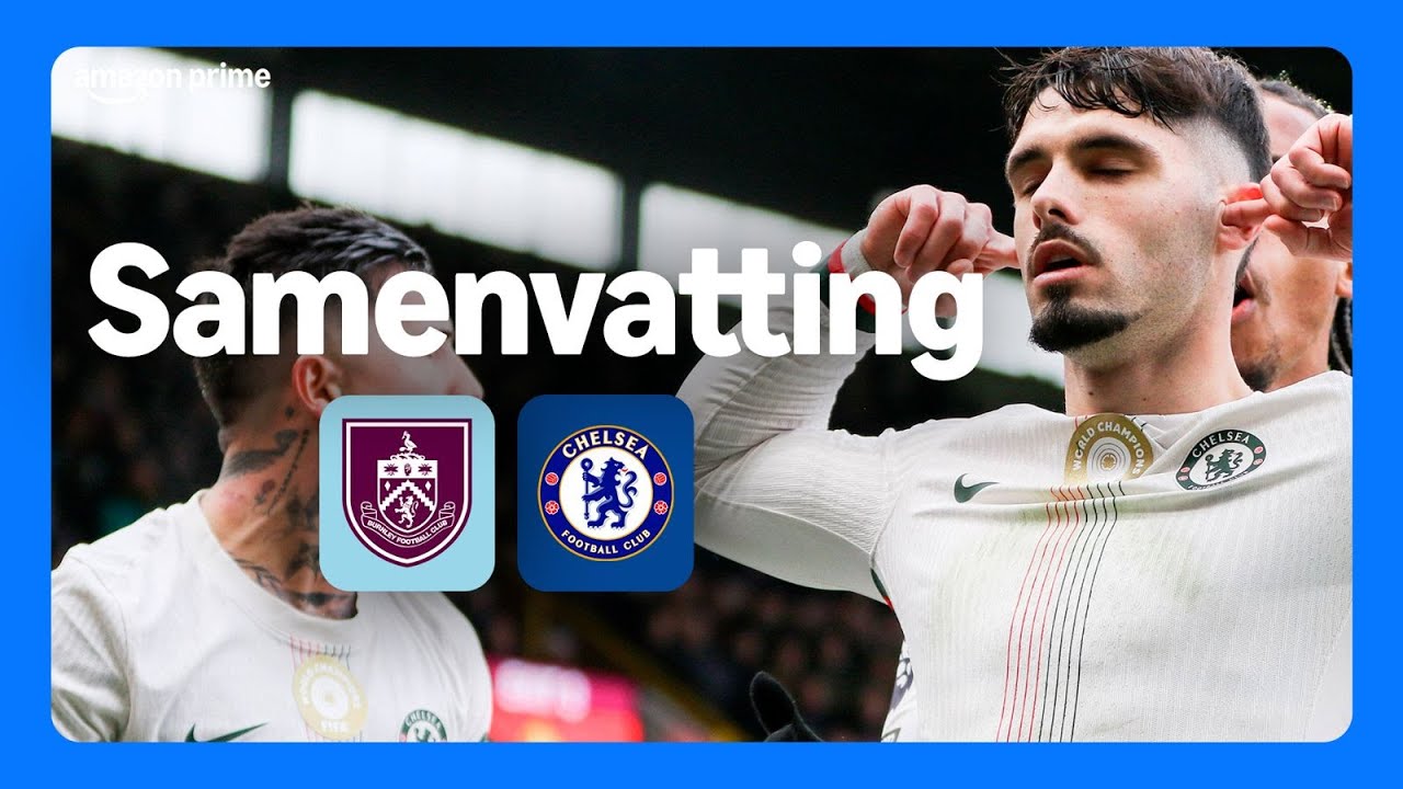 De blauwe droom voor de Premier League gaat verder | Samenvatting Burnley v Chelsea