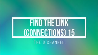 Find The Link (Connections) Quiz Round 14