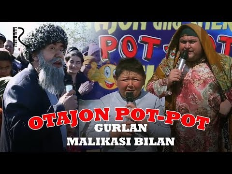 Otajon pot-pot Gurlan malikasi bilan