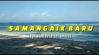 Samangaik baru - David iztambul [lirik lagu minang]