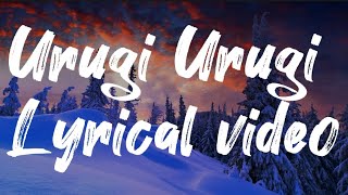 Video thumbnail of "Urugi Urugi - Lyric Video | Joe | Rio Raj | Hariharan Ram.S | Siddhu Kumar | Dr.D.Arulanandhu"