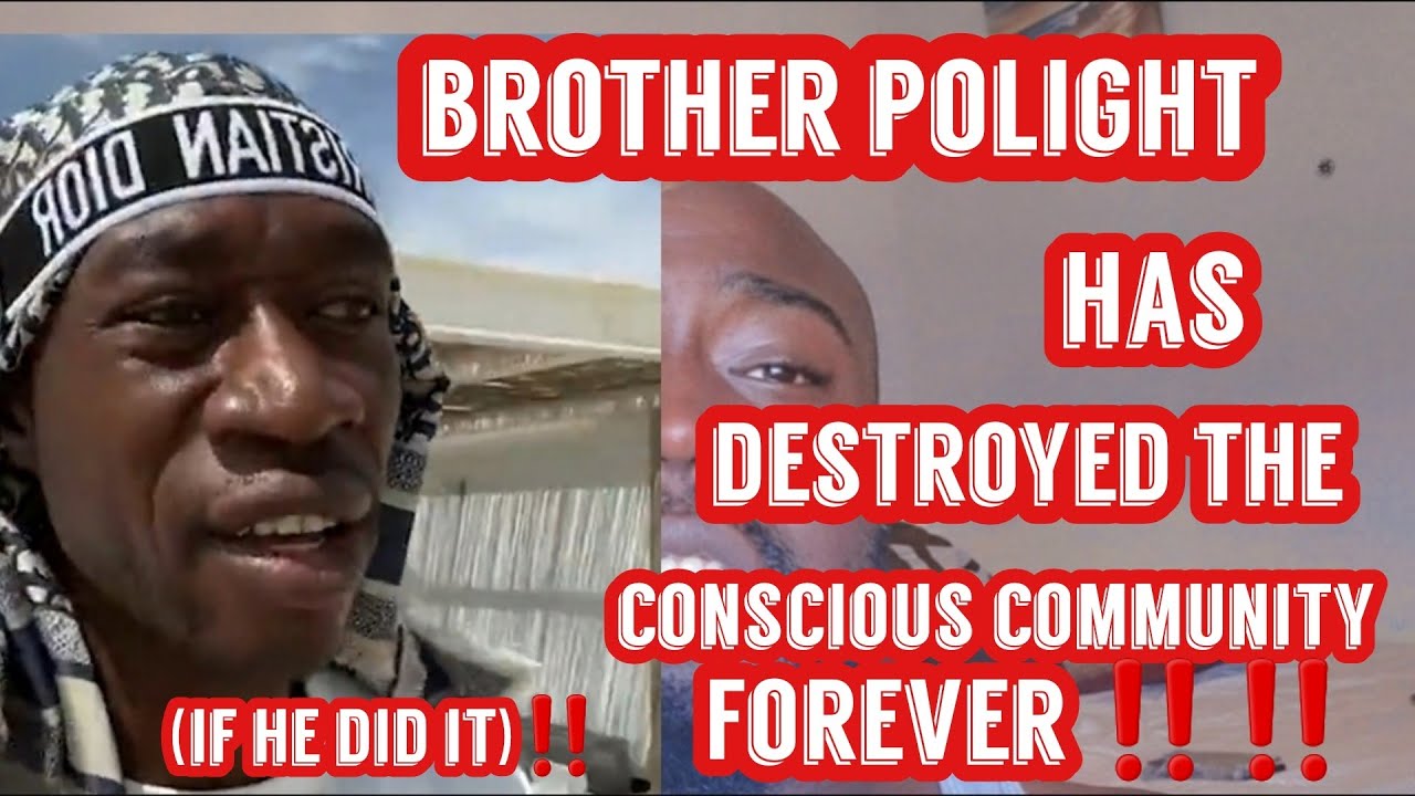 Brother Polight Has DESTROYED The Conscious Community ‼‼‼‼‼‼‼‼ ITS OVER ‼‼‼