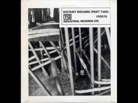 Throbbing Gristle - Distant Dreams (Part Two)