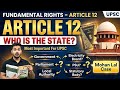 Article 12 | Meaning of State in the Constitution | Important judgement | Fundamental Rights | UPSC
