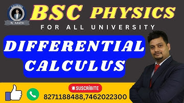 DIFFERENTIAL CALCULUS |BSC PHYSICS| BSC PHYSICS BY RAHUL SIR