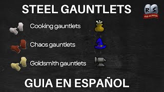 OSRS STEEL GAUNTLETS GUIA 2024 OLD SCHOOL RUNESCAPE