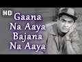 Gaana Na Aaya Bajana Na Aaya (HD) - Miss Mary (1957) - Kishore Kumar - 50s Popular Songs