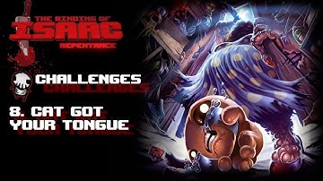 The Binding of Isaac Repentance - Challenge 8: Cat Got Your Tongue