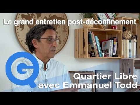 Le grand entretien post-déconfinement – Quartier Libre avec Emmanuel Todd