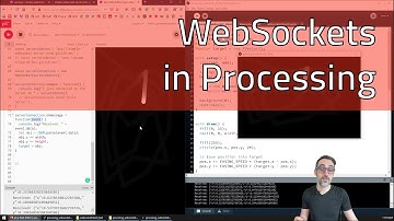 6.1 How to Use WebSocket Communication in Processing - Fun with WebSockets!