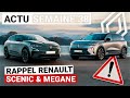 RAPPEL Renault SCENIC &amp; MEGANE : que s'est-il passé cette semaine ?