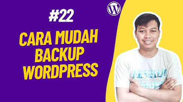 Cara Mudah Backup WordPress dari cPanel dan dengan Plugin - Tutorial WordPress Pemula