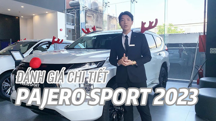 Đánh giá pajero sport 2023 dầu năm 2024