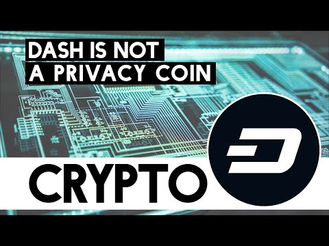 Crypto - Dash Is NOT A Privacy Coin!
