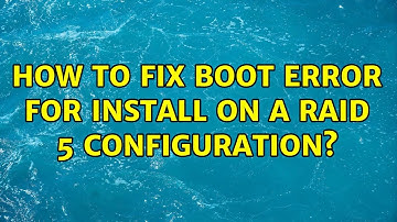 Ubuntu: How to fix boot error for install on a RAID 5 configuration?