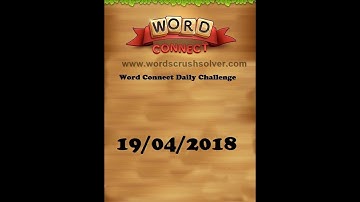 Word Connect Daily Challenge April 19 2018 | Word Connect Daily Challenge Answers